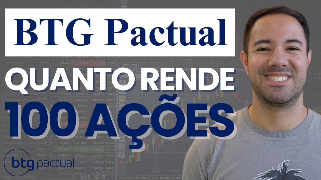 BPAC11 QUANTO RENDE 100 AÇÕES DO BTG Pactual Vale a pena investir