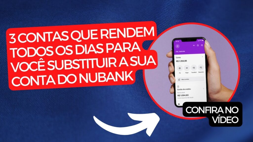 3 contas que RENDEM TODOS OS DIAS para você substituir a conta do NUBANK