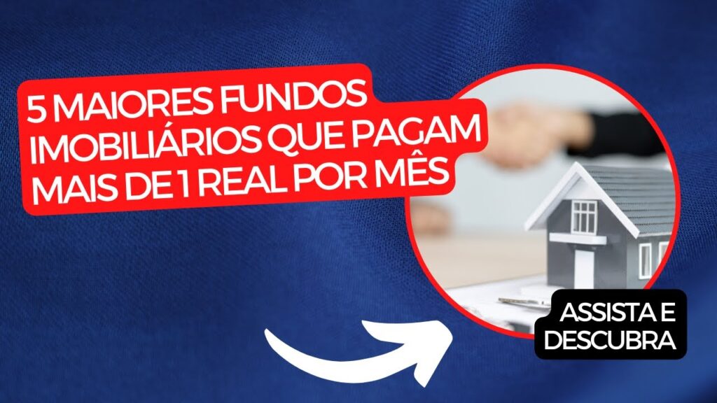5 MAIORES FUNDOS IMOBILIÁRIOS que PAGAM MAIS DE 1 REAL POR MÊS