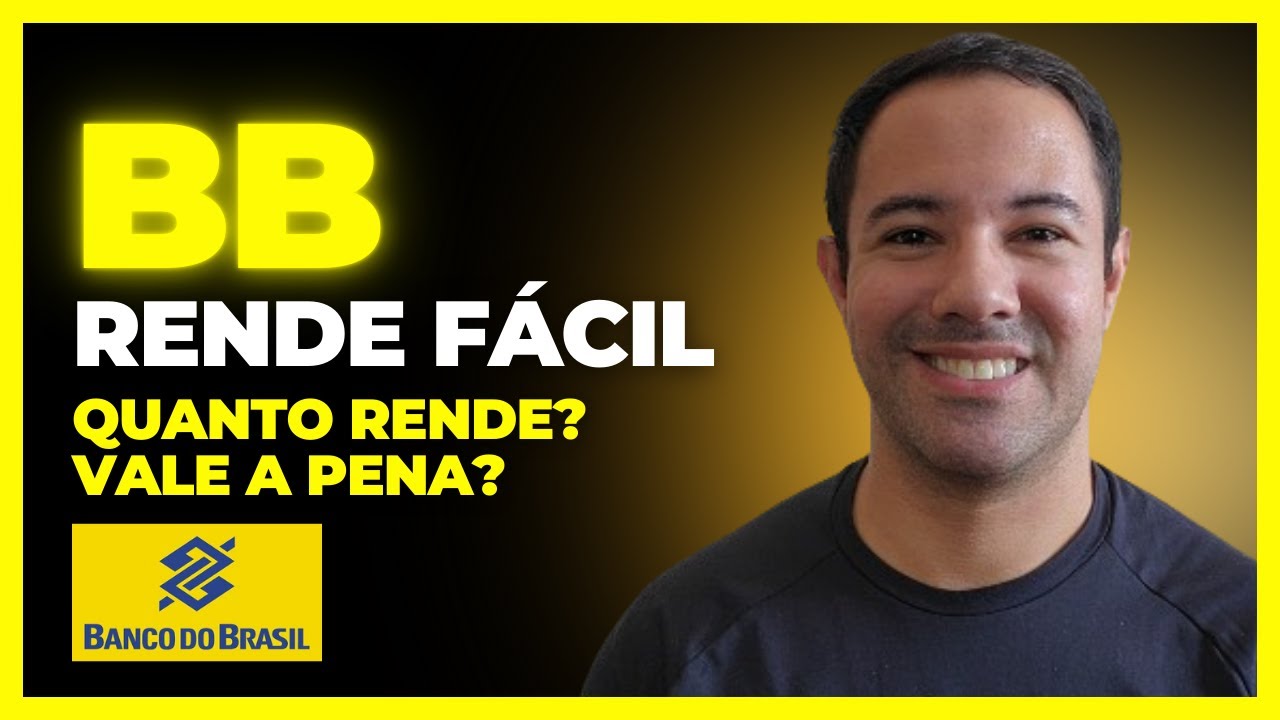 COMO FUNCIONA O BB RENDE FÁCIL? BB RENDE FÁCIL VALE A PENA? - O ...