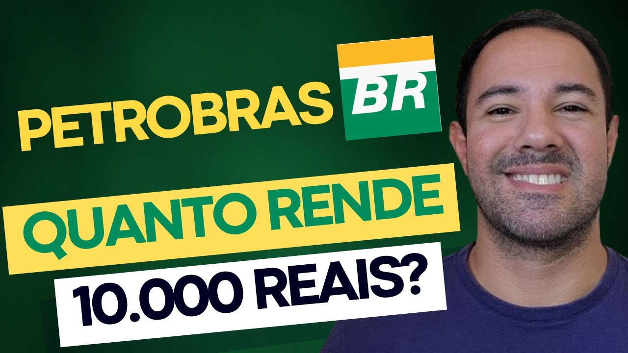 QUANTO RENDE 10000 REAIS INVESTIDOS EM PETROBRAS PETR4 VALE A PENA quanto-rende-10000-reais-investidos-em-petrobras-petr4-vale-a-pena